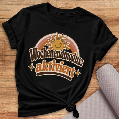 Wochenendmodus T-Shirt