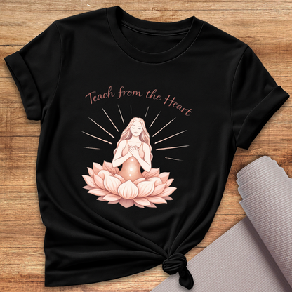 Teach From The Heart T-Shirt