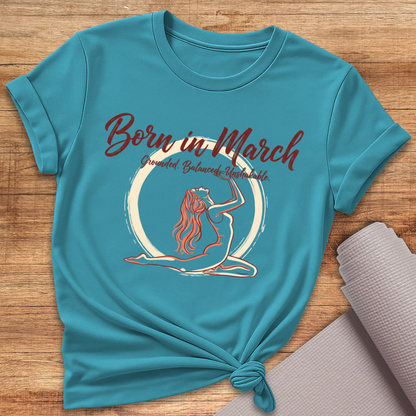 Born In March T-Shirt
