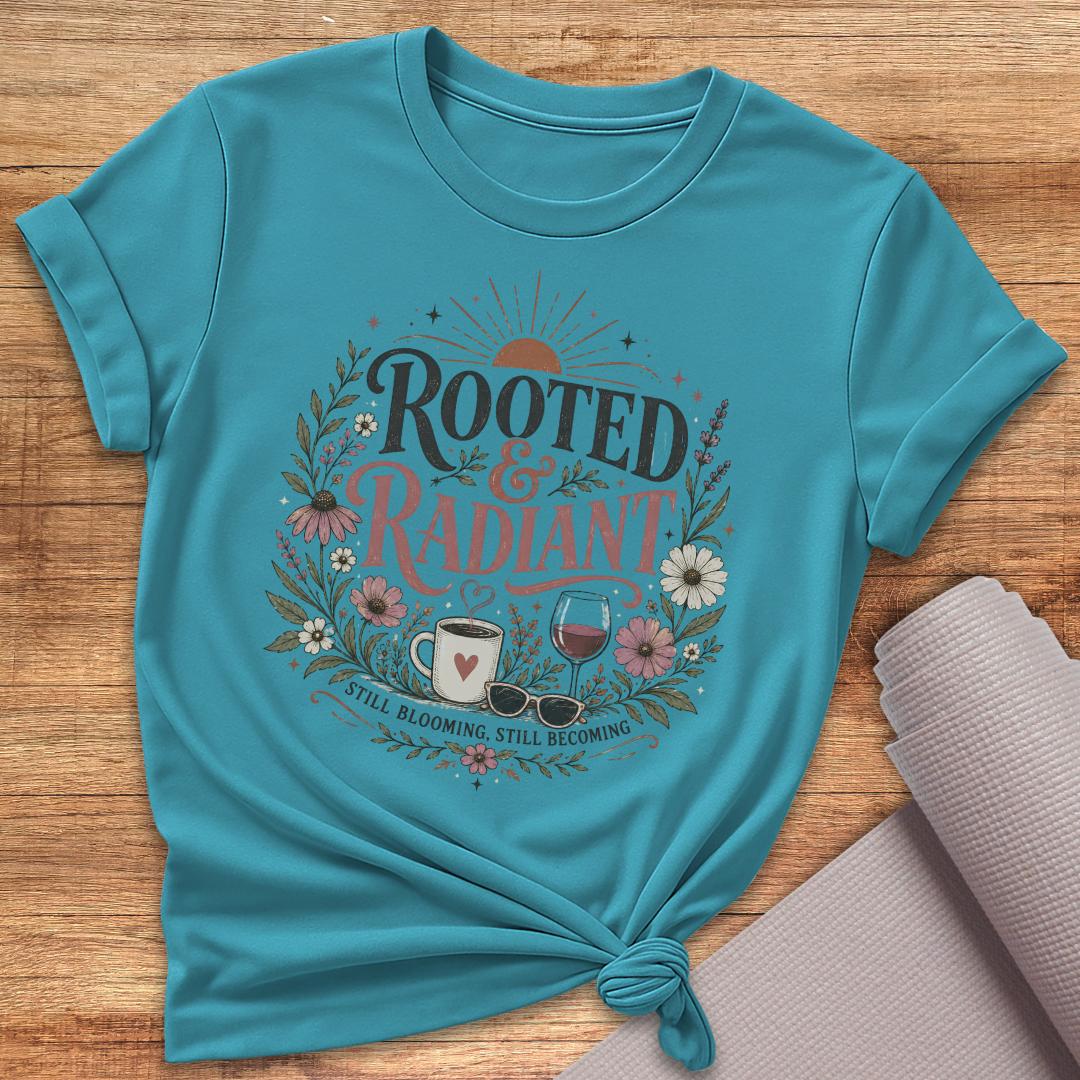 Rooted & Radiant T-Shirt