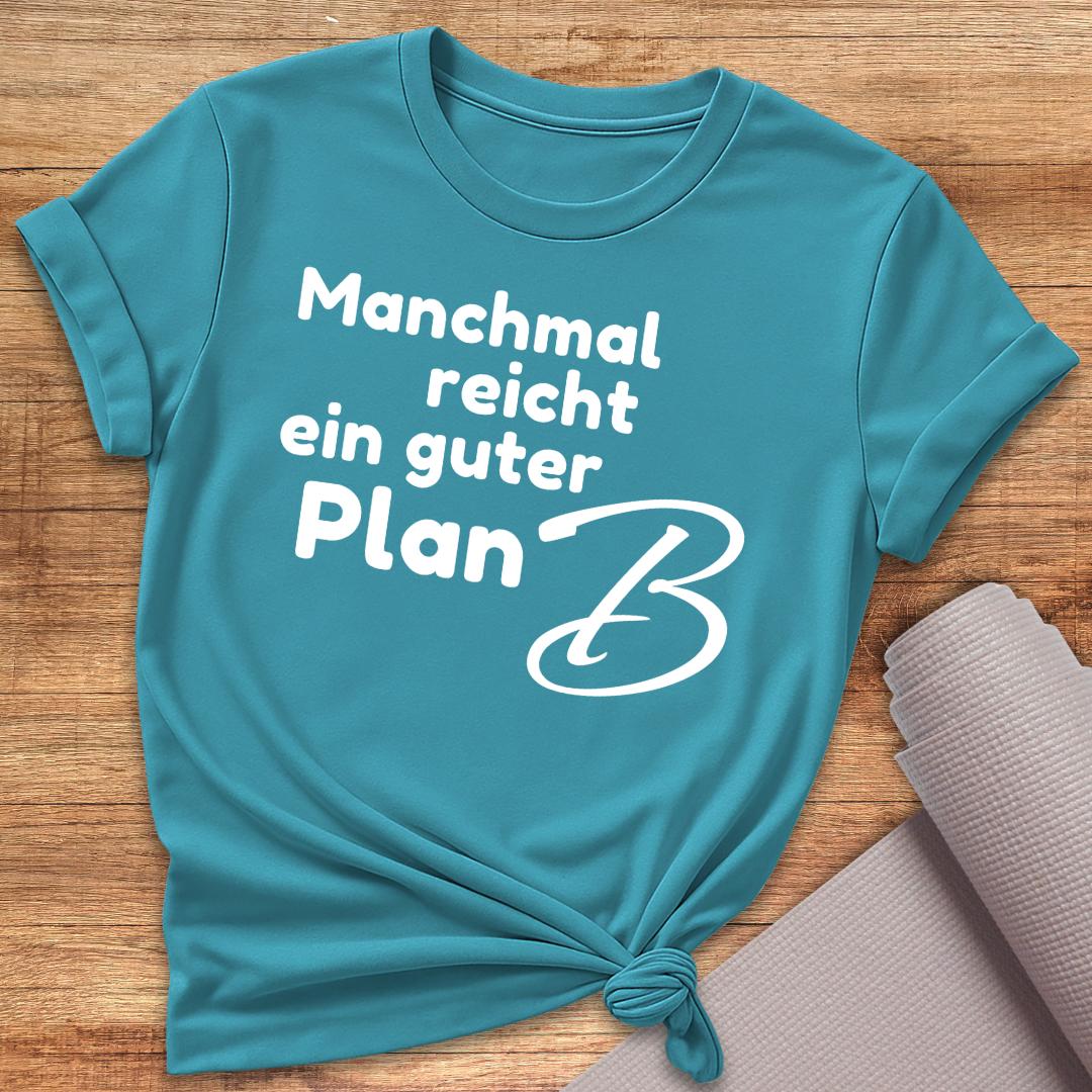 Manchmal Reicht T-Shirt