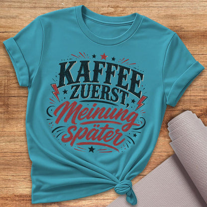 Meinung Später T-Shirt