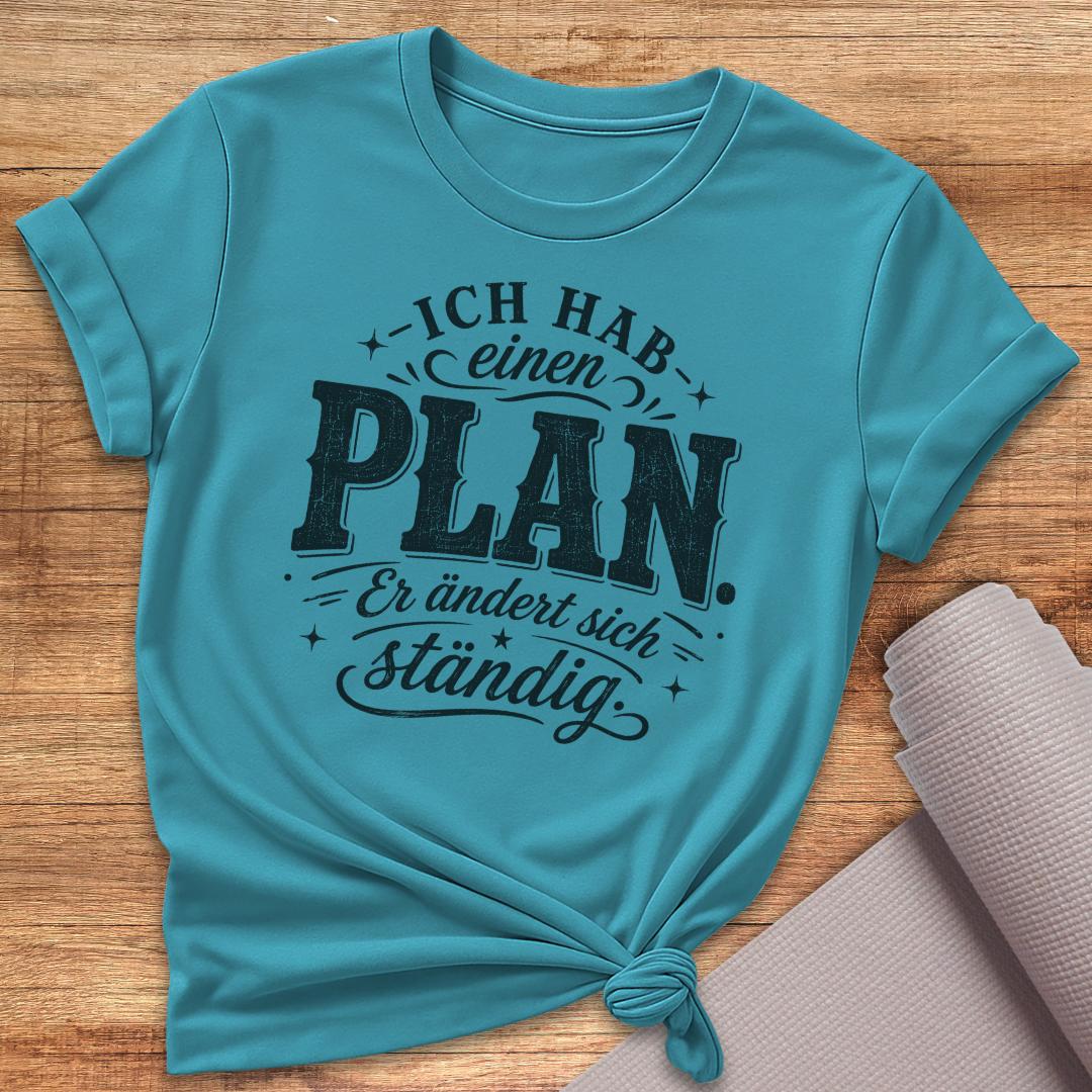 Hab Einen Plan Schwarz T-Shirt