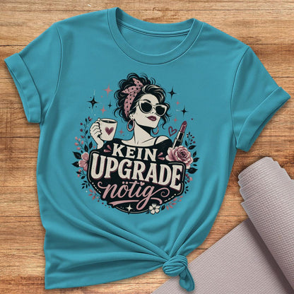 Kein Upgrade Nötig T-Shirt