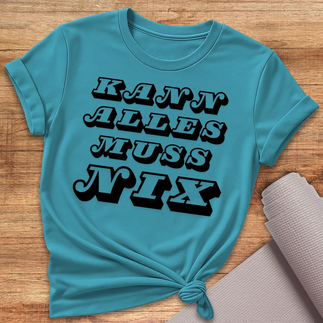 Muss Nix T-Shirt