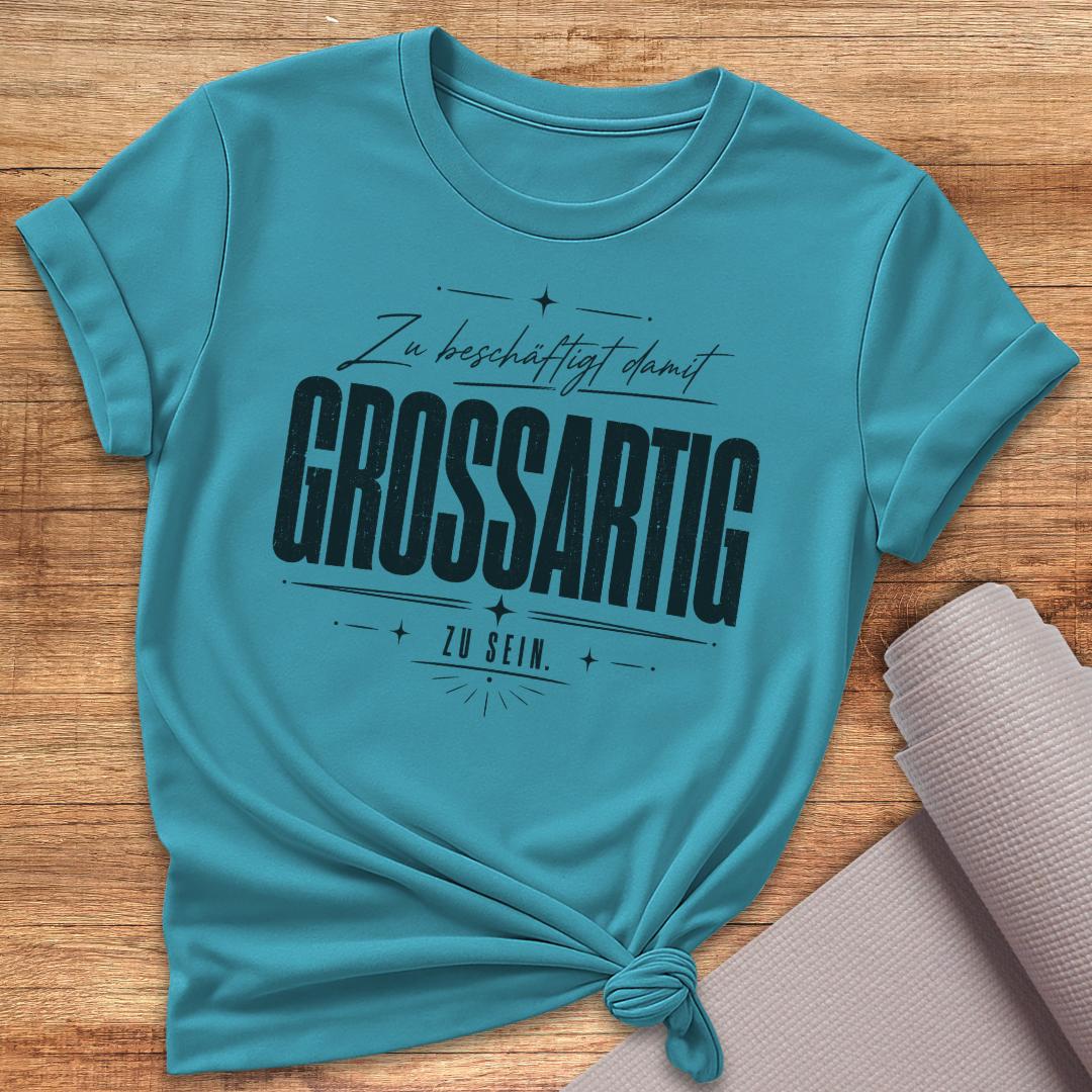 Grossartig T-Shirt