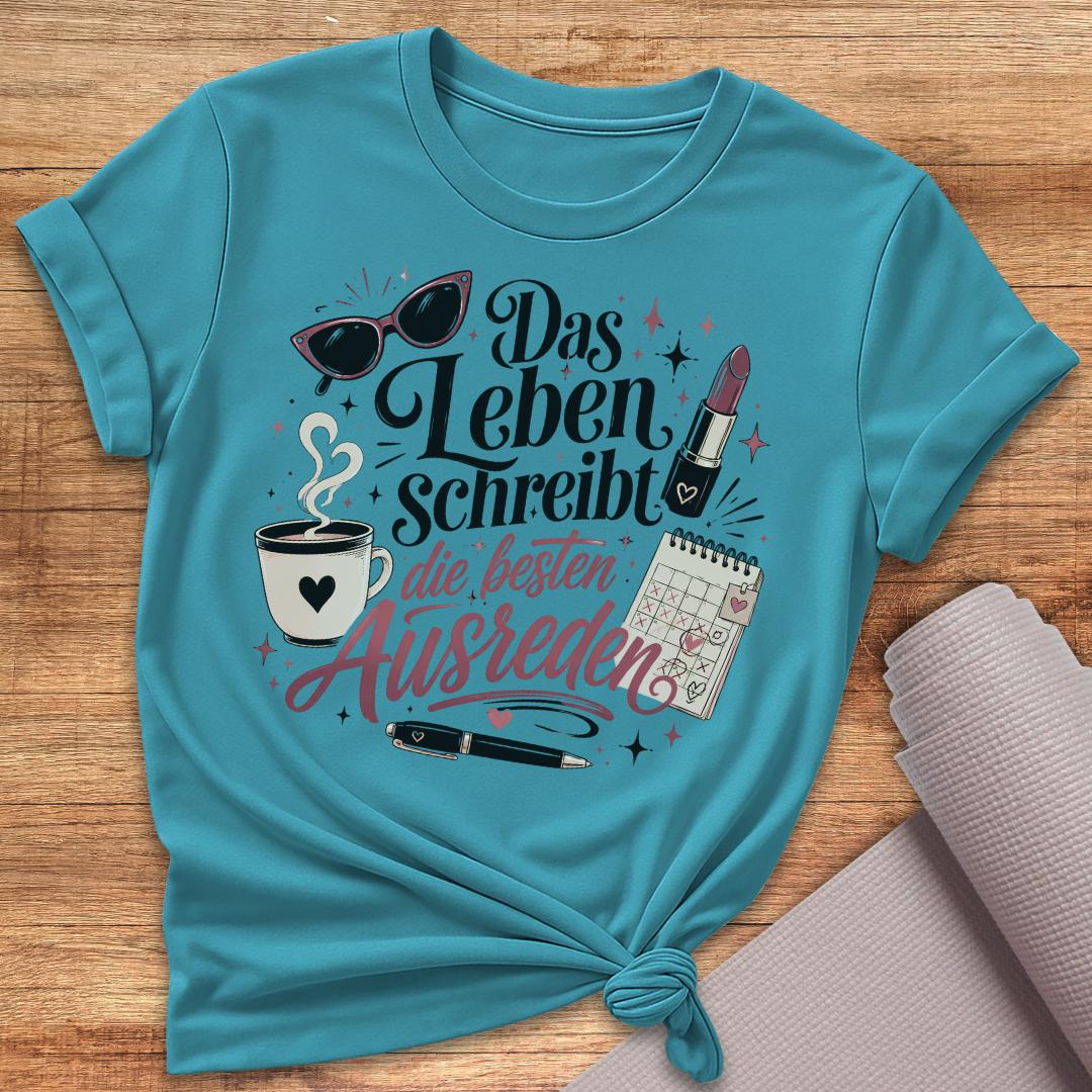Das Leben Schreibt T-Shirt