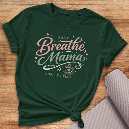 Breathe Mama T-Shirt