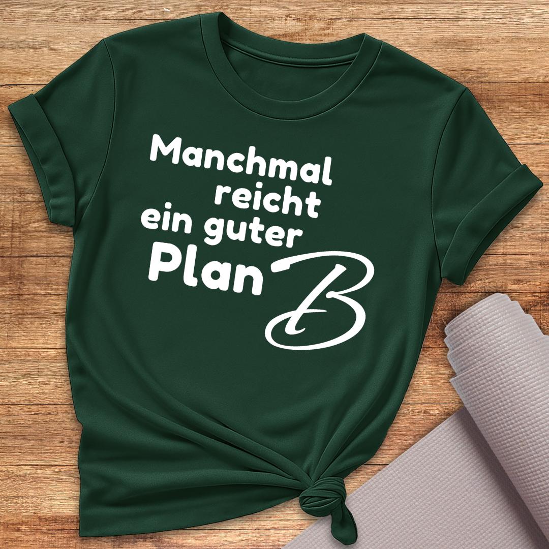 Manchmal Reicht T-Shirt