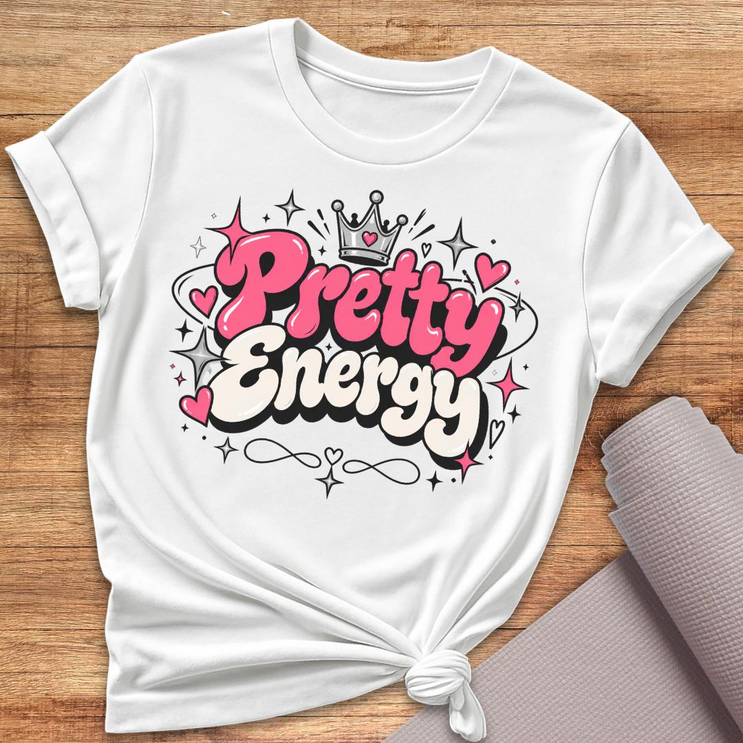 Pretty Energy T-Shirt