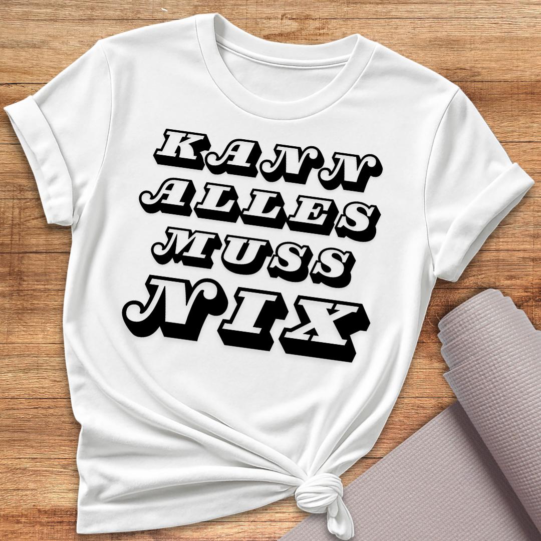 Muss Nix T-Shirt