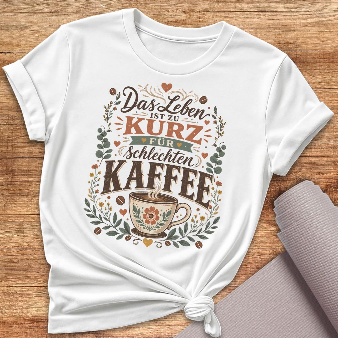 Das Leben Ist Zu Kurz T-Shirt