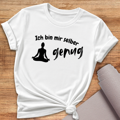 Mir Selber Genug T-Shirt