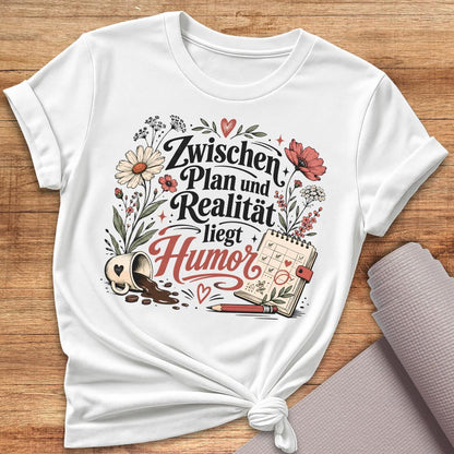 Zwischen Plan und Realität T-Shirt