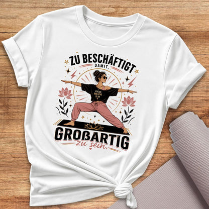 Zu Beschäftigte Frau T-Shirt