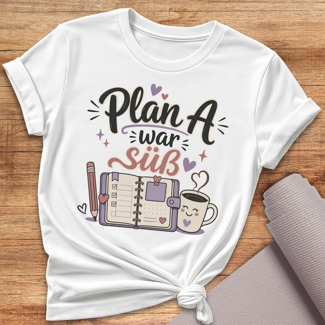 Plan A T-Shirt