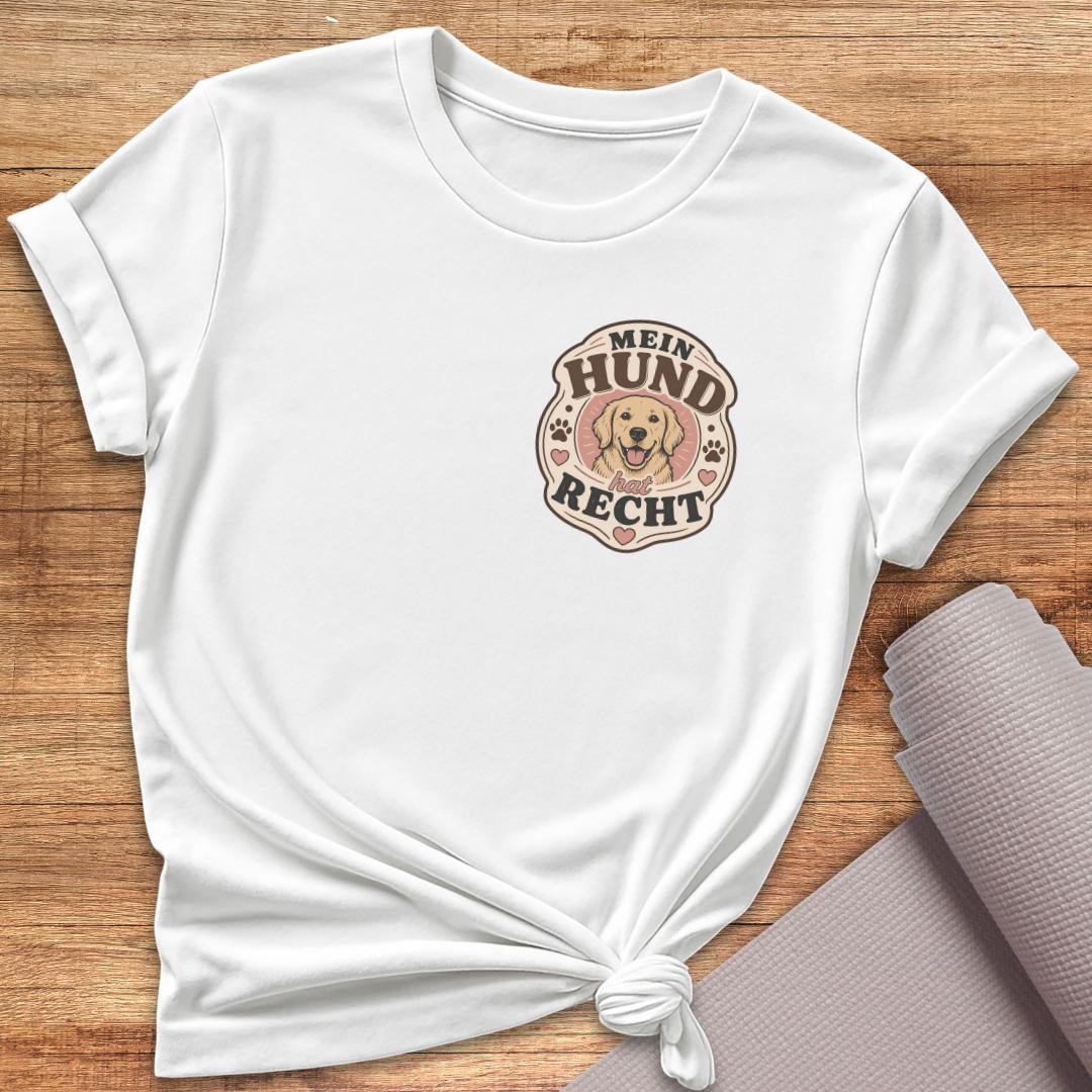 Mein Hund Hat Recht T-Shirt