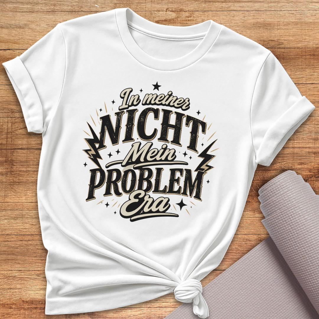 Nicht Mein Problem T-Shirt