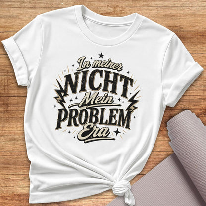 Nicht Mein Problem T-Shirt