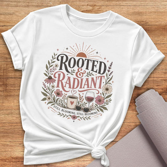 Rooted & Radiant T-Shirt