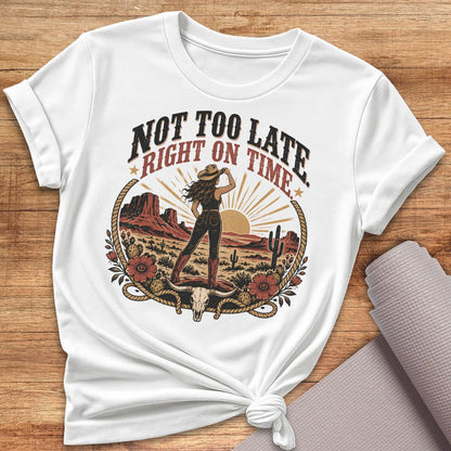 Not Too Late T-Shirt