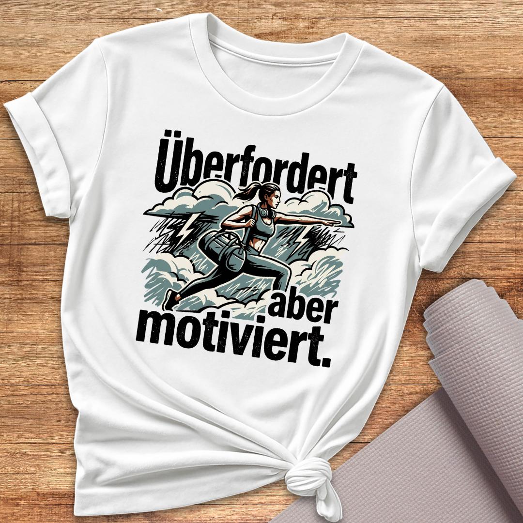 Überfordert Aber Motiviert T-Shirt