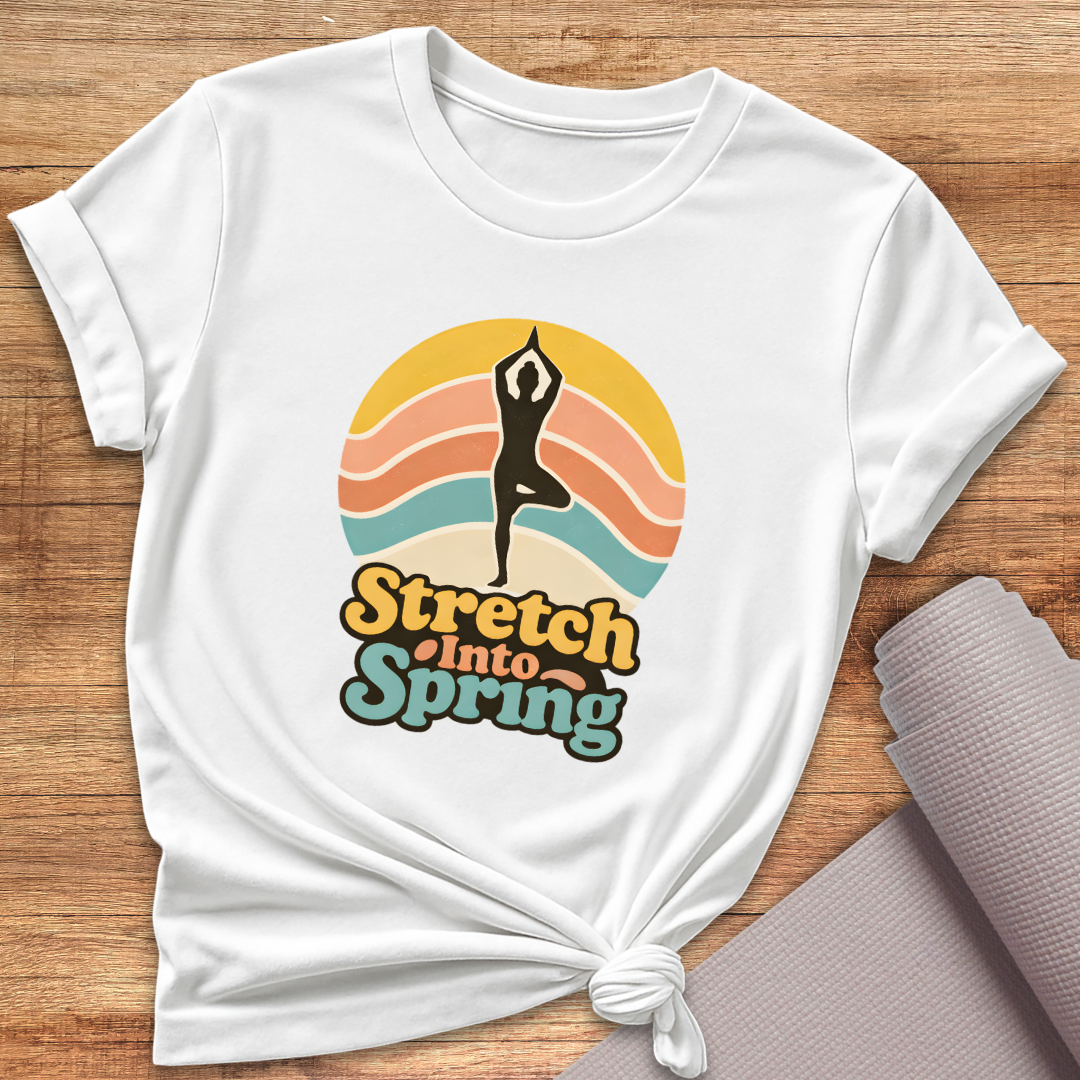 Stretch Into Spring T-Shirt