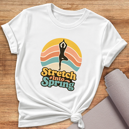 Stretch Into Spring T-Shirt