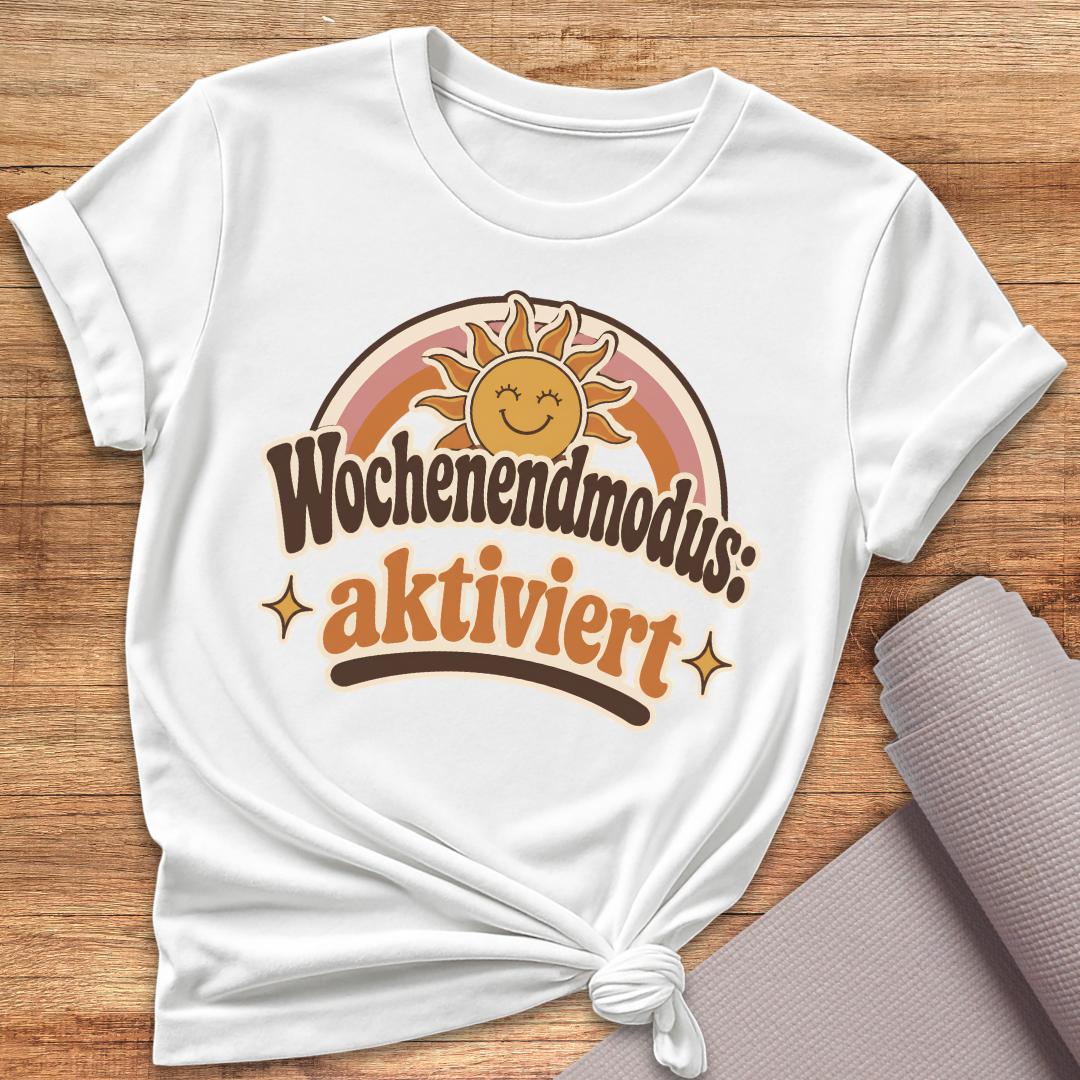 Wochenendmodus T-Shirt