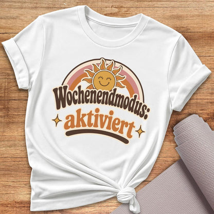 Wochenendmodus T-Shirt