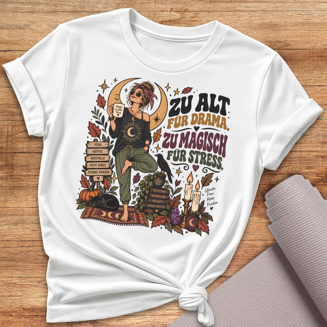 Zu Magisch Für Stress T-Shirt