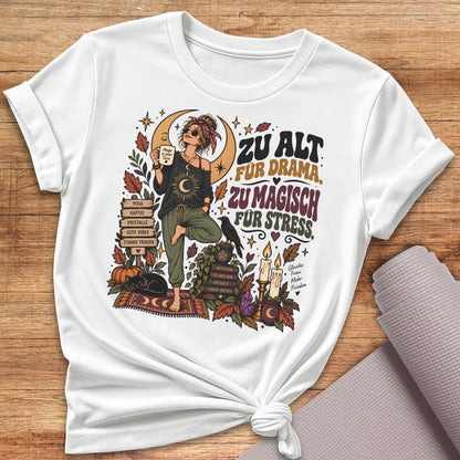 Zu Magisch Für Stress T-Shirt