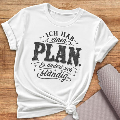 Hab Einen Plan Schwarz T-Shirt