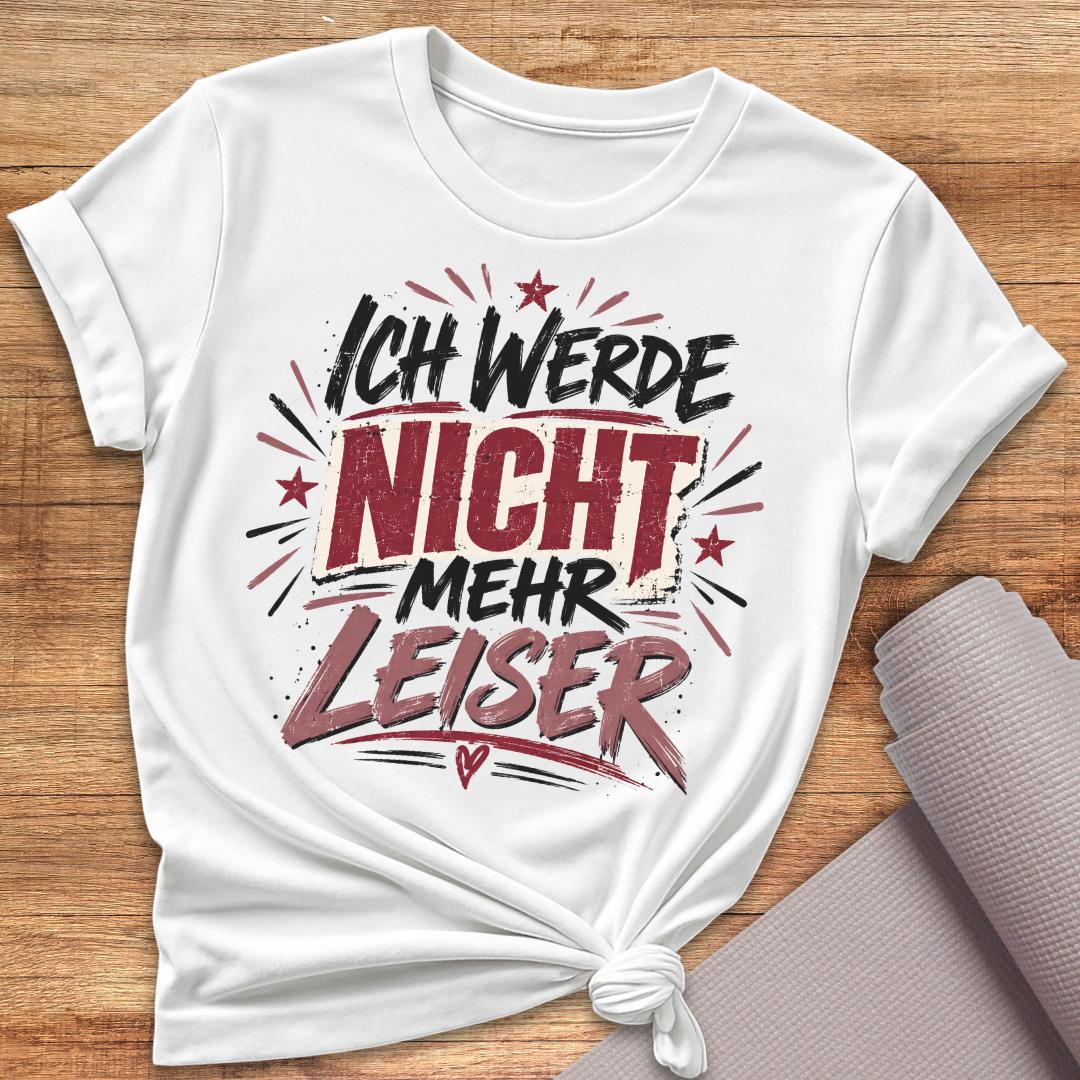 Nicht Mehr Leiser T-Shirt