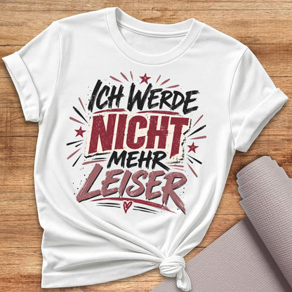 Nicht Mehr Leiser T-Shirt